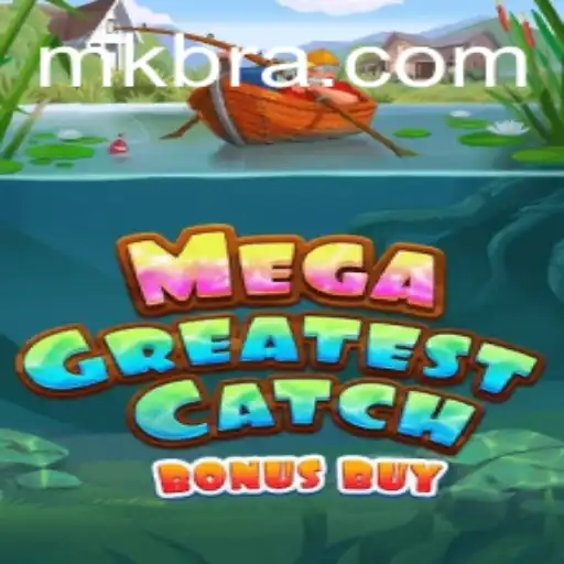 Descubra o Universo Empolgante de MegaGreatestCatchBonusBuy